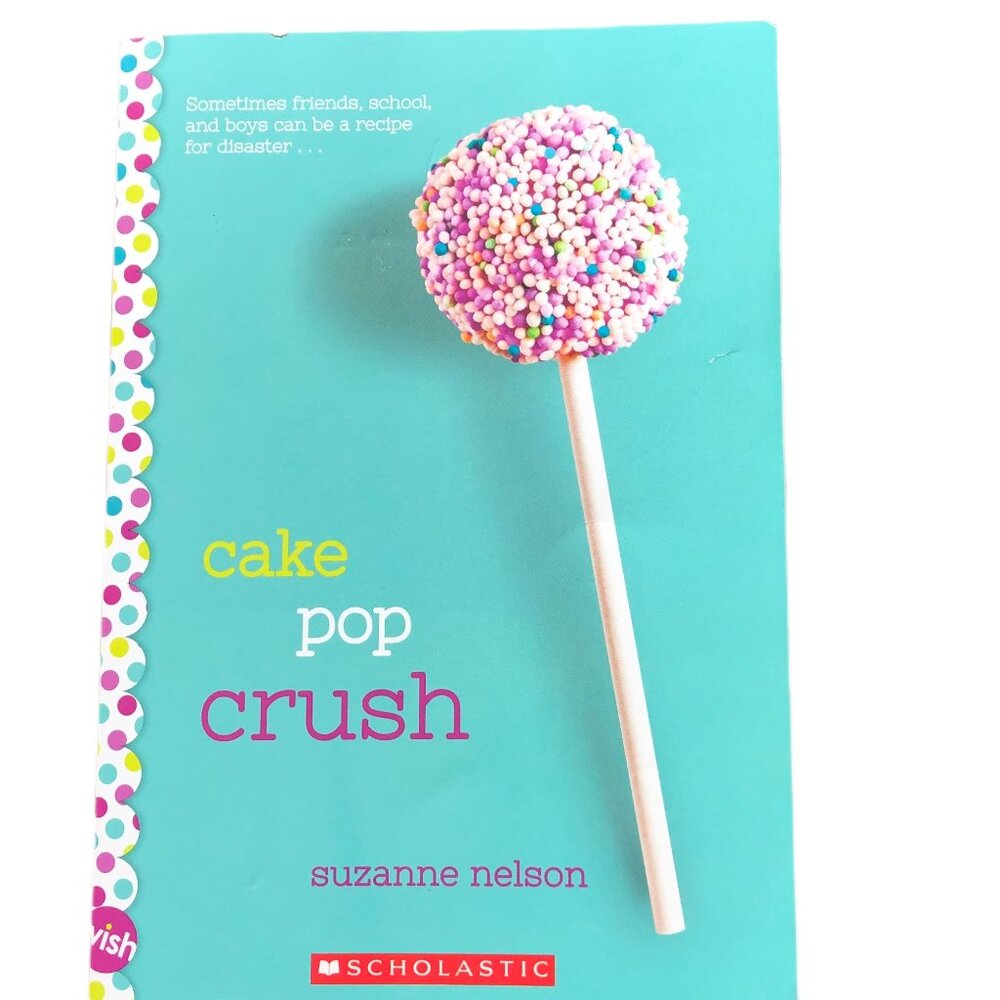 Cake Pop Crush - Suzanne Nelson